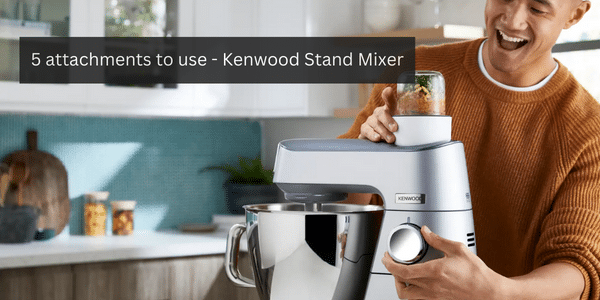 5 attachments to use with your Kenwood stand mixer (1)